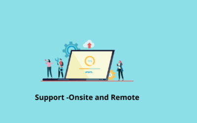 Support – Onsite and Remote