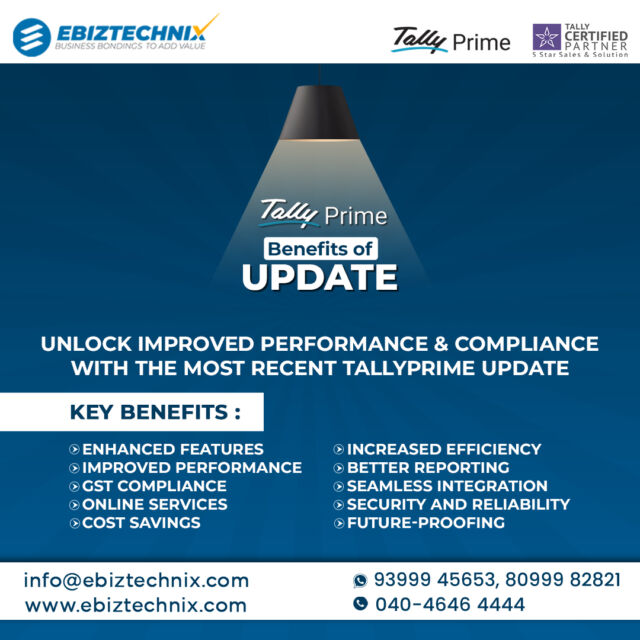 Unlock Efficiency & Compliance with the Latest Tally Prime Updates – Powered by Ebiztechnix!
CONTACT US: 040-46464444
whatsapp us: 9399945653,8099982821
www.ebiztechnix.com
#Tally6 #TallyPrime6  #Ebiztechnix #SmartAccounting #TallyExperts #BusinessMadeEasy  #FinanceSolutions #TallyUpdates #BankingAutomation #TallyIndia #AccountingSimplified #UpgradeWithEbiztechnix #DigitalTransformation #BusinessTechnology #TallyIntegration #TallyPrime6